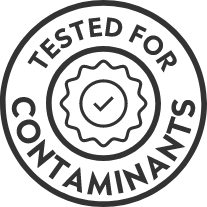Tested for Contaminants Tested for Contaminants
